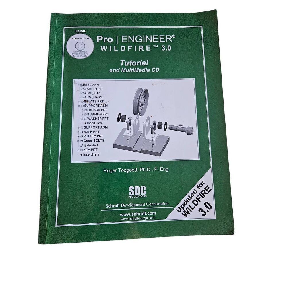 Pro Engineer wildfire 3.0 Tutorial by Roger Tood Ph.D. SDC publications isbn 978
